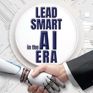 Lead Smart in the AI Era